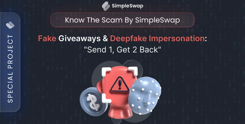 Deepfake giveaways — SimpleSwap Know Scam cover