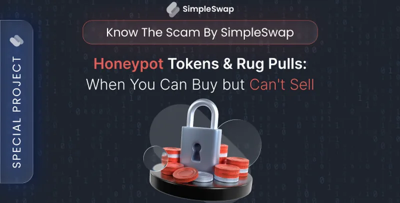 Honeypots and rug pulls — SimpleSwap Know Scam cover